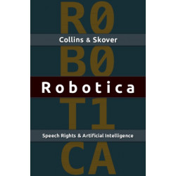 Robotica: Speech Rights and Artificial Intelligence