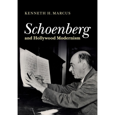 Schoenberg and Hollywood Modernism