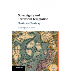 Sovereignty and Territorial Temptation: The Grotian Tendency