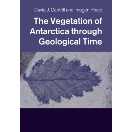 The Vegetation of Antarctica through Geological Time
