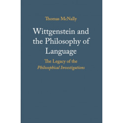 Wittgenstein and the Philosophy of Language: The Legacy of the Philosophical Investigations