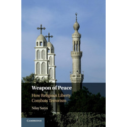 Weapon of Peace: How Religious Liberty Combats Terrorism