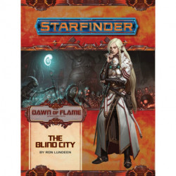 Starfinder Adventure Path: The Blind City (Dawn of Flame 4 of 6)