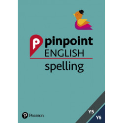 Pinpoint English Spelling Years 5 and 6: Photocopiable Targeted SATs Practice (age 9-11)