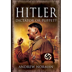 Hitler: Dictator or Puppet?