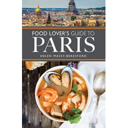 The Food Lover's Guide to Paris