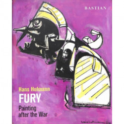Hans Hofmann: FURY: Painting after the War