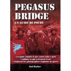 Pegasus Bridge:: Un guide de poche