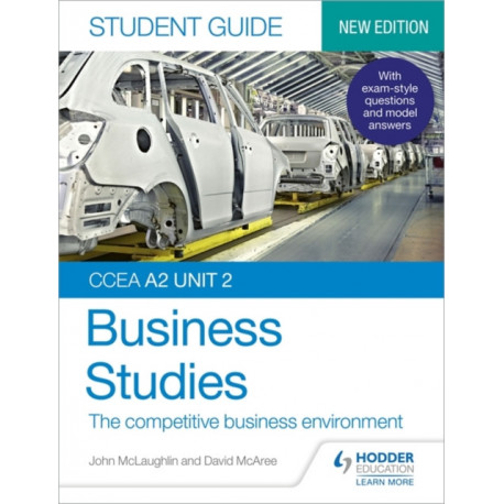 CCEA A2 Unit 2 Business Studies Student Guide 4: The competitive business environment