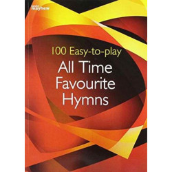 100 Easy-to-play All Time Favourite Hymns: 100 Best-Loved Hymns for Grade 1-2 Ability