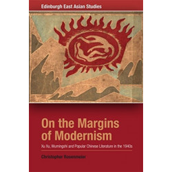 On the Margins of Modernism: Xu Xu, Wumingshi and Popular Chinese Literature in the 1940s