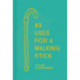 49 Uses for a Walking Stick