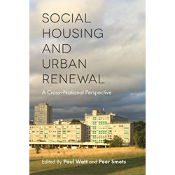 Social Housing and Urban Renewal: A Cross-National Perspective