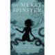 The Merry Spinster: Tales of everyday horror