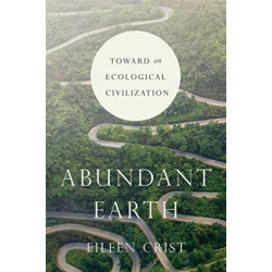 Abundant Earth: Toward an Ecological Civilization