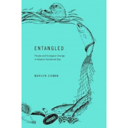 Entangled: People and Ecological Change in Alaska's Kachemak Bay