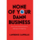 None of Your Damn Business: Privacy in the United States from the Gilded Age to the Digital Age