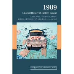 1989: A Global History of Eastern Europe