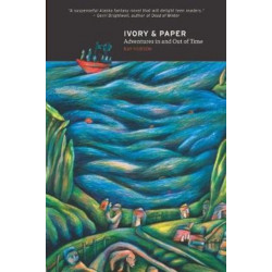 Ivory and Paper: Adventures In and Out of Time