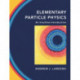 Elementary Particle Physics: An Intuitive Introduction