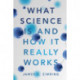 What Science Is and How It Really Works