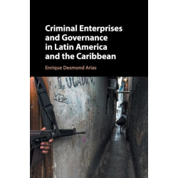 Criminal Enterprises and Governance in Latin America and the Caribbean