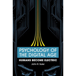 Psychology of the Digital Age: Humans Become Electric