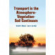 Transport in the Atmosphere-Vegetation-Soil Continuum