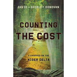 Counting the Cost: Kidnapped in the Niger Delta