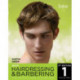 Begin Hairdressing and Barbering: The Official Guide to Level 1 NVQ & VRQ