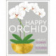 Happy Orchid: Help it Flower, Watch it Flourish