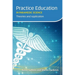 Practice Education in Paramedic Science: Theories and Application