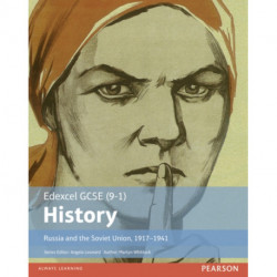 Edexcel GCSE (9-1) History Russia and the Soviet Union, 1917–1941 Student Book