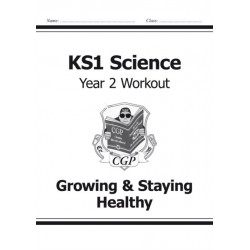 KS1 Science Year 2 Workout: Growing & Staying Healthy