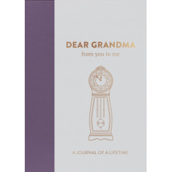 Dear Grandma, from you to me: Timeless Edition