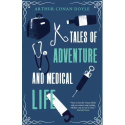 Tales of Adventures and Medical Life: Annotated Edition