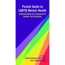Pocket Guide to LGBTQ Mental Health: Understanding the Spectrum of Gender and Sexuality