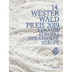 14th Westerwald Prize 2019: Ceramics of Europe