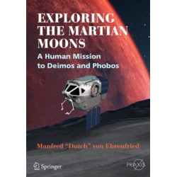 Exploring the Martian Moons: A Human Mission to Deimos and Phobos
