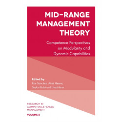 Mid-Range Management Theory: Competence Perspectives on Modularity and Dynamic Capabilities