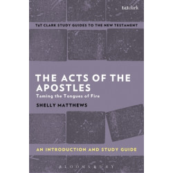 The Acts of The Apostles: An Introduction and Study Guide: Taming the Tongues of Fire