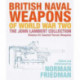 British Naval Weapons of World War Two: The John Lambert Collection, Volume III - Coastal Forces Weapons