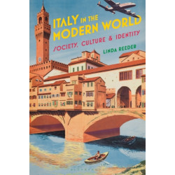 Italy in the Modern World: Society, Culture and Identity