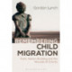 Remembering Child Migration: Faith, Nation-Building and the Wounds of Charity