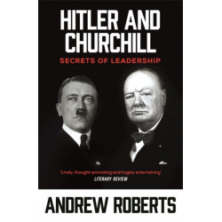 Hitler and Churchill: Secrets of Leadership