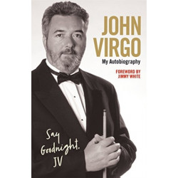 John Virgo: Say Goodnight, JV - My Autobiography