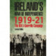 Ireland's War of Independence 1919-21: The IRA's Guerrilla Campaign