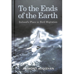 To the Ends of the Earth: Ireland's Place in Bird Migration