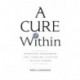 A Cure Within: Scientists Unleashing the Immune System to Kill Cancer