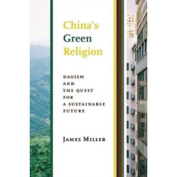 China's Green Religion: Daoism and the Quest for a Sustainable Future